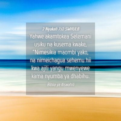Picture 04 - 2 Nyakati 7:12 SWHULB - Yahwe akamtokea Selemani usiku na kusema kwake, - Bible Verse Picture