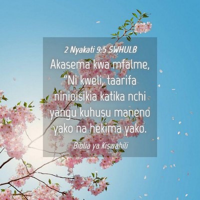 Picture 04 - 2 Nyakati 9:5 SWHULB - Akasema kwa mfalme, “Ni kweli, taarifa - Bible Verse Picture