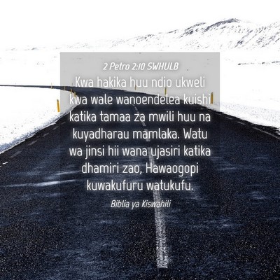 Picture 04 - 2 Petro 2:10 SWHULB - Kwa hakika huu ndio ukweli kwa wale wanoendelea - Bible Verse Picture