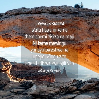 Picture 04 - 2 Petro 2:17 SWHULB - Watu hawa ni kama chemichemi zisizo na maji. Ni - Bible Verse Picture