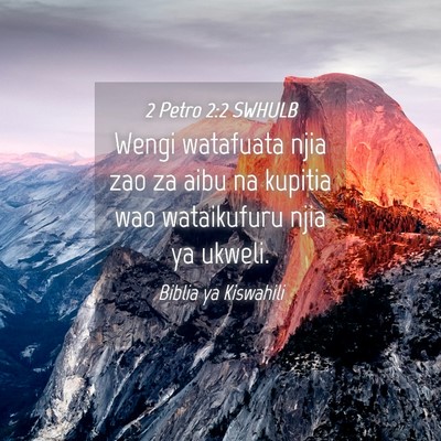 Picture 04 - 2 Petro 2:2 SWHULB - Wengi watafuata njia zao za aibu na kupitia wao - Bible Verse Picture