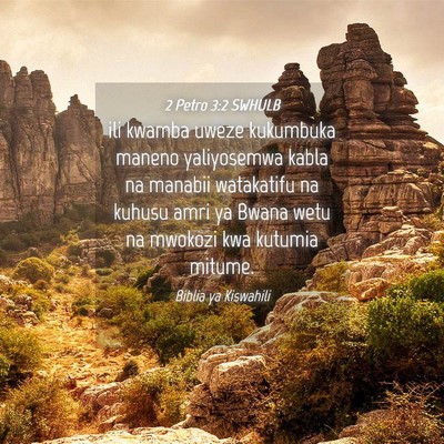 Picture 04 - 2 Petro 3:2 SWHULB - ili kwamba uweze kukumbuka maneno yaliyosemwa - Bible Verse Picture
