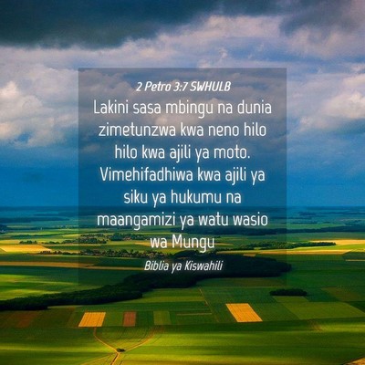Picture 04 - 2 Petro 3:7 SWHULB - Lakini sasa mbingu na dunia zimetunzwa kwa neno - Bible Verse Picture
