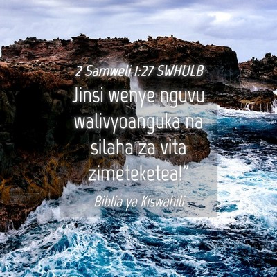 Picture 04 - 2 Samweli 1:27 SWHULB - Jinsi wenye nguvu walivyoanguka na silaha za vita - Bible Verse Picture