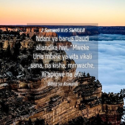 Picture 04 - 2 Samweli 11:15 SWHULB - Ndani ya barua Daudi aliandika hivi, “Mweke - Bible Verse Picture
