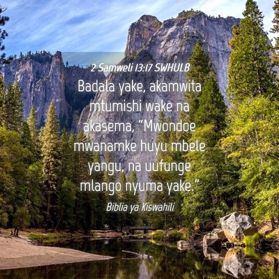 Picture 04 - 2 Samweli 13:17 SWHULB - Badala yake, akamwita mtumishi wake na akasema, - Bible Verse Picture