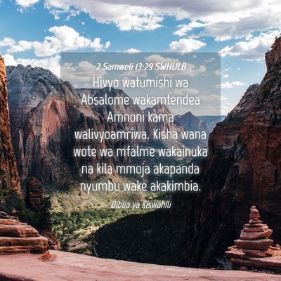 Picture 04 - 2 Samweli 13:29 SWHULB - Hivyo watumishi wa Absalome wakamtendea Amnoni - Bible Verse Picture