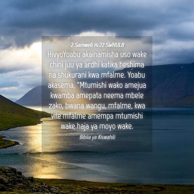 Picture 04 - 2 Samweli 14:22 SWHULB - HivyoYoabu akainamisha uso wake chini juu ya - Bible Verse Picture