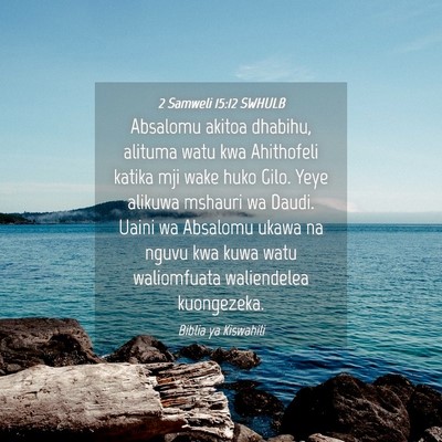 Picture 04 - 2 Samweli 15:12 SWHULB - Absalomu akitoa dhabihu, alituma watu kwa - Bible Verse Picture