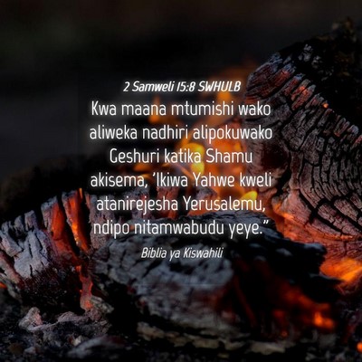 Picture 04 - 2 Samweli 15:8 SWHULB - Kwa maana mtumishi wako aliweka nadhiri - Bible Verse Picture