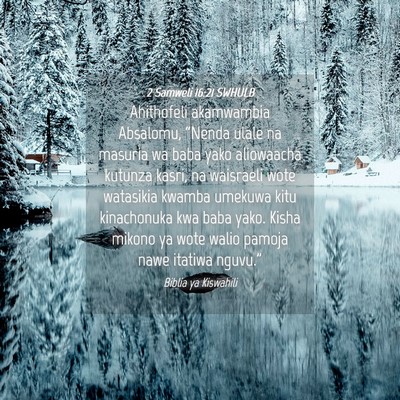 Picture 04 - 2 Samweli 16:21 SWHULB - Ahithofeli akamwambia Absalomu, “Nenda ulale na - Bible Verse Picture