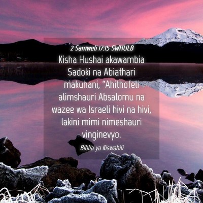 Picture 04 - 2 Samweli 17:15 SWHULB - Kisha Hushai akawambia Sadoki na Abiathari - Bible Verse Picture