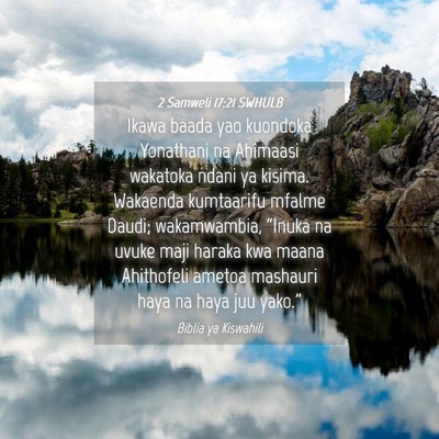 Picture 04 - 2 Samweli 17:21 SWHULB - Ikawa baada yao kuondoka Yonathani na Ahimaasi - Bible Verse Picture