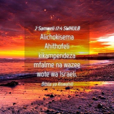 Picture 04 - 2 Samweli 17:4 SWHULB - Alichokisema Ahithofeli kikampendeza mfalme na - Bible Verse Picture