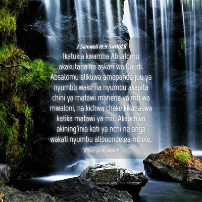 Picture 04 - 2 Samweli 18:9 SWHULB - Ikatukia kwamba Absalomu akakutana na askari wa - Bible Verse Picture