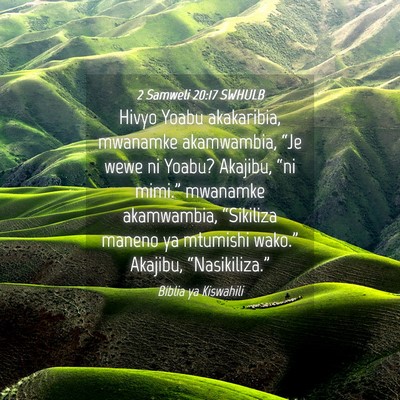 Picture 04 - 2 Samweli 20:17 SWHULB - Hivyo Yoabu akakaribia, mwanamke akamwambia, - Bible Verse Picture