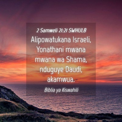 Picture 04 - 2 Samweli 21:21 SWHULB - Alipowatukana Israeli, Yonathani mwana mwana wa - Bible Verse Picture