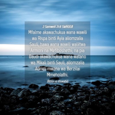 Picture 04 - 2 Samweli 21:8 SWHULB - Mfalme akawachukua wana wawili wa Rispa binti - Bible Verse Picture