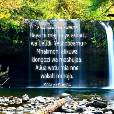 Picture 04 - 2 Samweli 23:8 SWHULB - Haya ni majina ya askari wa Daudi: Yashobeamu - Bible Verse Picture