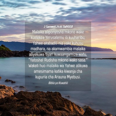 Picture 04 - 2 Samweli 24:16 SWHULB - Malaika aliponyosha mkono wake kuelekea - Bible Verse Picture