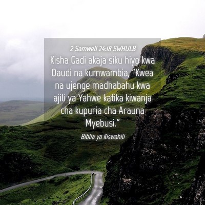 Picture 04 - 2 Samweli 24:18 SWHULB - Kisha Gadi akaja siku hiyo kwa Daudi na - Bible Verse Picture