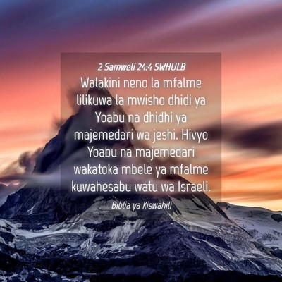 Picture 04 - 2 Samweli 24:4 SWHULB - Walakini neno la mfalme lilikuwa la mwisho dhidi - Bible Verse Picture