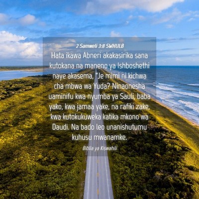 Picture 04 - 2 Samweli 3:8 SWHULB - Hata ikawa Abneri akakasirika sana kutokana na - Bible Verse Picture