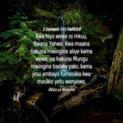 Picture 04 - 2 Samweli 7:22 SWHULB - Kwa hiyo wewe ni mkuu, Bwana Yahwe. Kwa maana - Bible Verse Picture