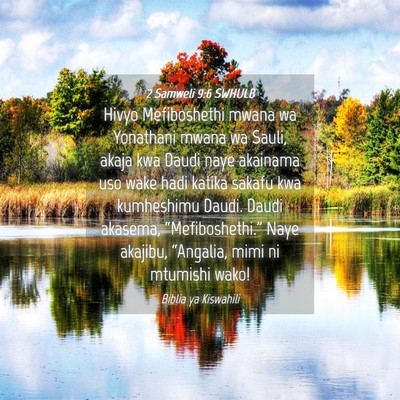 Picture 04 - 2 Samweli 9:6 SWHULB - Hivyo Mefiboshethi mwana wa Yonathani mwana wa - Bible Verse Picture