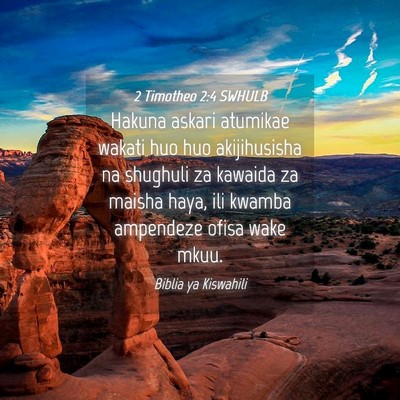 Picture 04 - 2 Timotheo 2:4 SWHULB - Hakuna askari atumikae wakati huo huo - Bible Verse Picture
