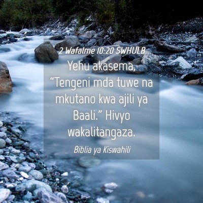Picture 04 - 2 Wafalme 10:20 SWHULB - Yehu akasema, “Tengeni mda tuwe na mkutano kwa - Bible Verse Picture