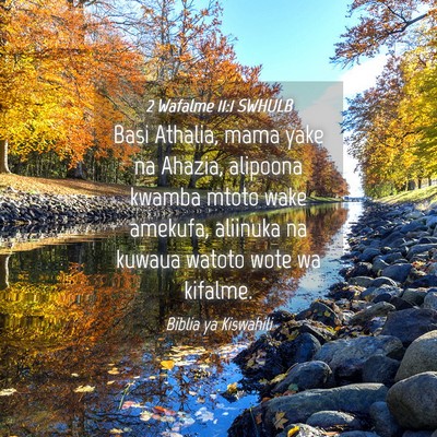 Picture 04 - 2 Wafalme 11:1 SWHULB - Basi Athalia, mama yake na Ahazia, alipoona - Bible Verse Picture