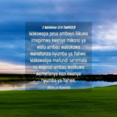 Picture 04 - 2 Wafalme 12:11 SWHULB - Wakawapa pesa ambayo ilikuwa imepimwa kwenye - Bible Verse Picture