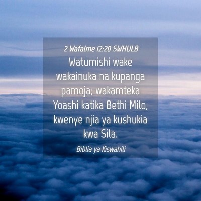 Picture 04 - 2 Wafalme 12:20 SWHULB - Watumishi wake wakainuka na kupanga pamoja; - Bible Verse Picture