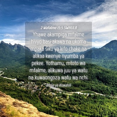Picture 04 - 2 Wafalme 15:5 SWHULB - Yhawe akampiga mfalme hivyo basi akawa na ukoma - Bible Verse Picture