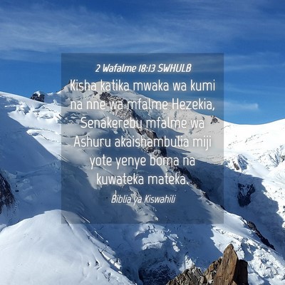 Picture 04 - 2 Wafalme 18:13 SWHULB - Kisha katika mwaka wa kumi na nne wa mfalme - Bible Verse Picture
