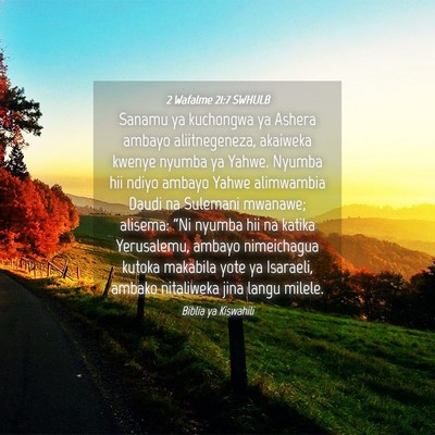 Picture 04 - 2 Wafalme 21:7 SWHULB - Sanamu ya kuchongwa ya Ashera ambayo - Bible Verse Picture