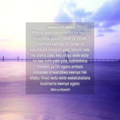 Picture 04 - 2 Wafalme 23:3 SWHULB - Mfalme akasimama karibu na nguzo na kufanya agano - Bible Verse Picture