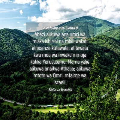 Picture 04 - 2 Wafalme 8:26 SWHULB - Ahazi alikuwa ana umri wa miaka ishirini na mbili - Bible Verse Picture