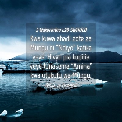 Picture 04 - 2 Wakorintho 1:20 SWHULB - Kwa kuwa ahadi zote za Mungu ni “Ndiyo” - Bible Verse Picture
