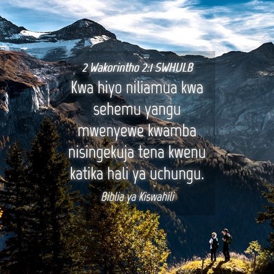 Picture 04 - 2 Wakorintho 2:1 SWHULB - Kwa hiyo niliamua kwa sehemu yangu mwenyewe - Bible Verse Picture