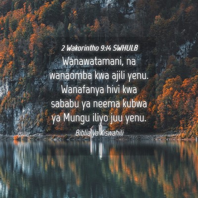 Picture 04 - 2 Wakorintho 9:14 SWHULB - Wanawatamani, na wanaomba kwa ajili yenu. - Bible Verse Picture