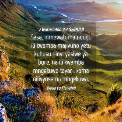 Picture 04 - 2 Wakorintho 9:3 SWHULB - Sasa, nimewatuma ndugu ili kwamba majivuno yetu - Bible Verse Picture