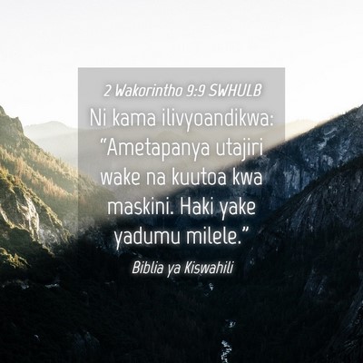 Picture 04 - 2 Wakorintho 9:9 SWHULB - Ni kama ilivyoandikwa: “Ametapanya utajiri wake - Bible Verse Picture