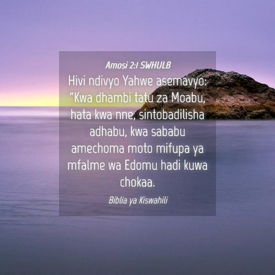 Picture 04 - Amosi 2:1 SWHULB - Hivi ndivyo Yahwe asemavyo: “Kwa dhambi tatu za - Bible Verse Picture