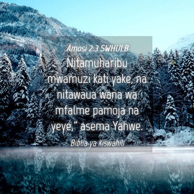 Picture 04 - Amosi 2:3 SWHULB - Nitamuharibu mwamuzi kati yake, na nitawaua wana - Bible Verse Picture