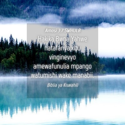 Picture 04 - Amosi 3:7 SWHULB - Hakika Bwna Yahwe hatafanya kitu vinginevyo - Bible Verse Picture