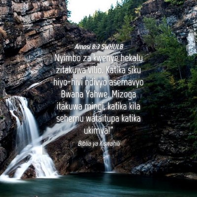Picture 04 - Amosi 8:3 SWHULB - Nyimbo za kwenye hekalu zitakuwa vilio. Katika - Bible Verse Picture