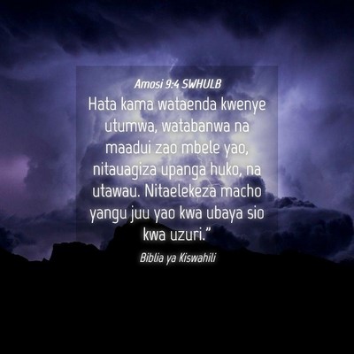 Picture 04 - Amosi 9:4 SWHULB - Hata kama wataenda kwenye utumwa, watabanwa na - Bible Verse Picture