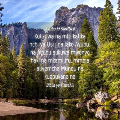 Picture 04 - Ayubu 1:1 SWHULB - Kulikuwa na mtu katika nchi ya Usi jina lake - Bible Verse Picture